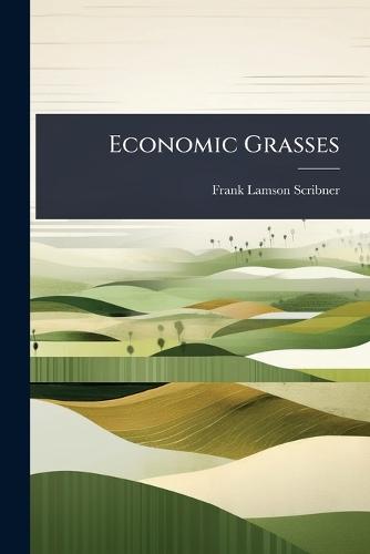 Economic Grasses  by Frank Lamson-Scribner at Abbey's Bookshop, 