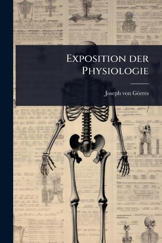 Exposition der Physiologie  by Joseph Von Görres at Abbey's Bookshop, 