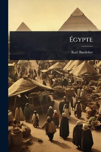 Ã&#137;gypte  by Karl Baedeker (Firm) at Abbey's Bookshop, 