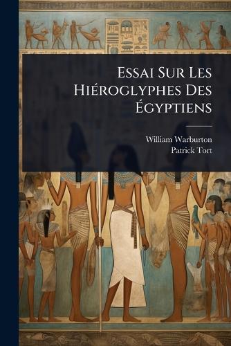 Essai Sur Les HiÃ(c)roglyphes Des Ã&#137;gyptiens  by William Warburton at Abbey's Bookshop, 