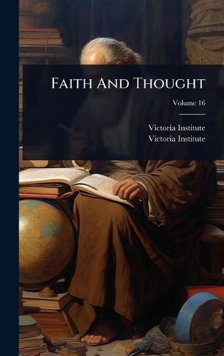 Faith And Thought  by Victoria Institute (Great Britain) at Abbey's Bookshop, 