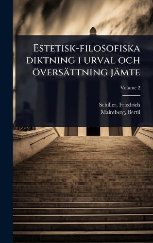 Estetisk-filosofiska diktning i urval och översättning jämte  by Friedrich Schiller at Abbey's Bookshop, 