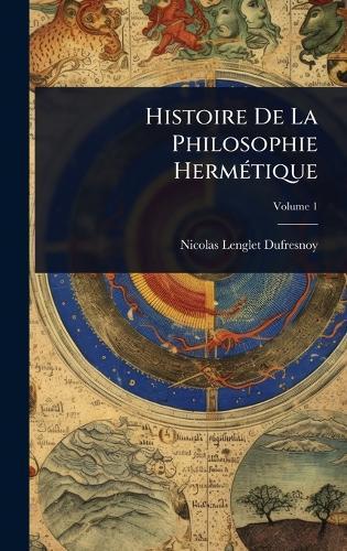 Histoire De La Philosophie HermÃ(c)tique  by Nicolas Lenglet-Dufresnoy at Abbey's Bookshop, 