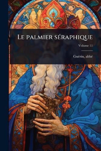Le palmier sÃ(c)raphique  by Abbã(c) (Paul) B 1830 Guã(c)Rin at Abbey's Bookshop, 