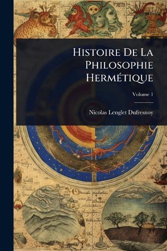 Histoire De La Philosophie HermÃ(c)tique  by Nicolas Lenglet-Dufresnoy at Abbey's Bookshop, 