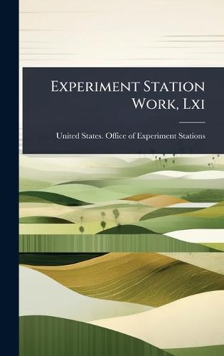 Experiment Station Work, Lxi  by United States Office of Experiment S at Abbey's Bookshop, 