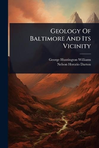 Geology Of Baltimore And Its Vicinity  by George Huntington Williams at Abbey's Bookshop, 