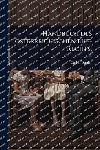 Handbuch des österreichischen Ehe-Rechts.  by Carl C Sattler at Abbey's Bookshop, 