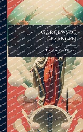 Godgewyde Gezangen  by Theodoor Van Rijswijck at Abbey's Bookshop, 