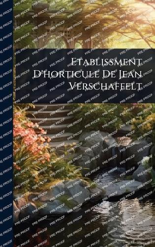 Etablissment D'horticule De Jean Verschaffelt  by Anonymous at Abbey's Bookshop, 