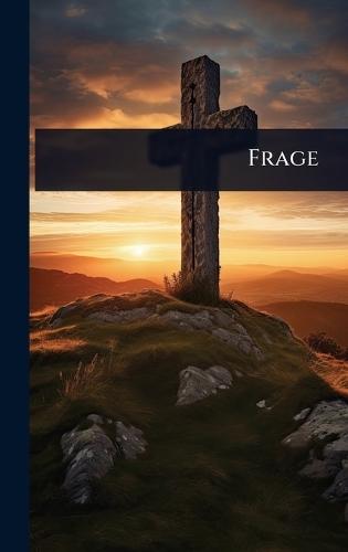 Frage  by Anonymous at Abbey's Bookshop, 