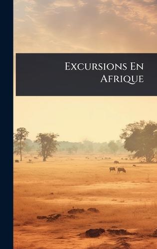 Excursions En Afrique  by Anonymous at Abbey's Bookshop, 