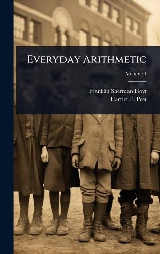 Everyday Arithmetic  by Franklin Sherman Hoyt at Abbey's Bookshop, 