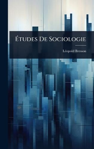 Ã&#137;tudes De Sociologie  by Lã(c)Opold Bresson at Abbey's Bookshop, 