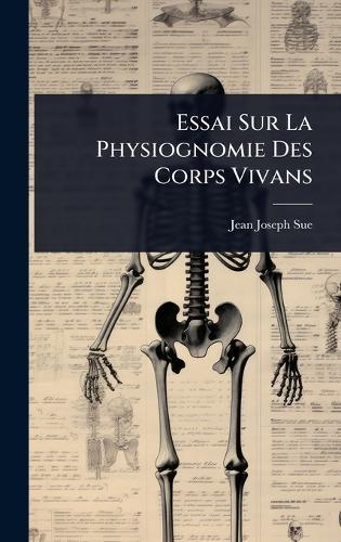 Essai Sur La Physiognomie Des Corps Vivans  by Jean Joseph Sue at Abbey's Bookshop, 