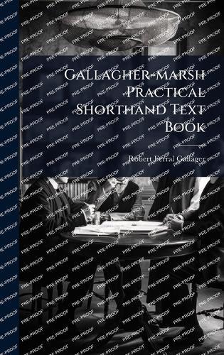 Gallagher-marsh Practical Shorthand Text Book  by Robert Ferral Gallager at Abbey's Bookshop, 