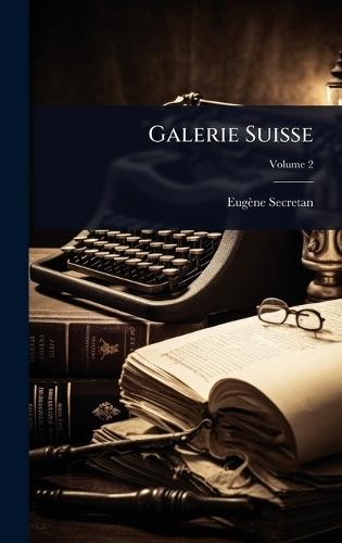 Galerie Suisse  by Eugène Secretan at Abbey's Bookshop, 