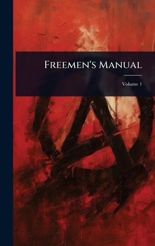 Freemen's Manual  by Anonymous at Abbey's Bookshop, 