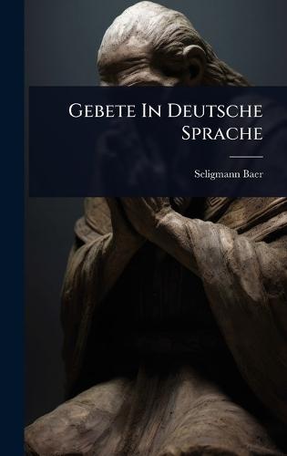 Gebete In Deutsche Sprache  by Seligmann Baer at Abbey's Bookshop, 