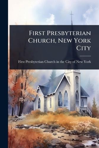 First Presbyterian Church, New York City  by First Presbyterian Church in the City at Abbey's Bookshop, 