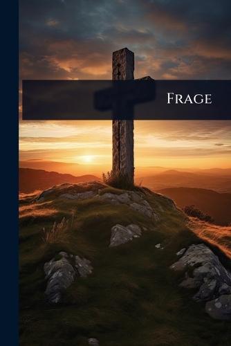Frage  by Anonymous at Abbey's Bookshop, 