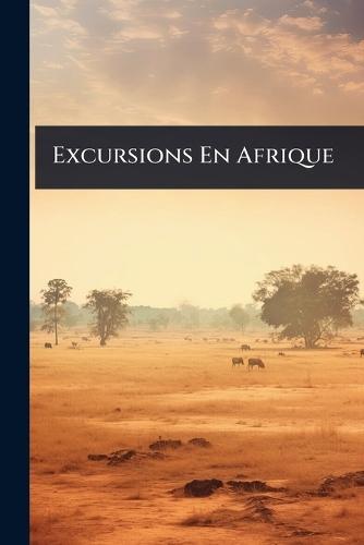 Excursions En Afrique  by Anonymous at Abbey's Bookshop, 
