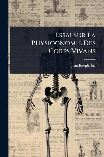 Essai Sur La Physiognomie Des Corps Vivans  by Jean Joseph Sue at Abbey's Bookshop, 