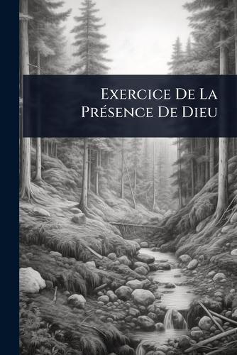 Exercice De La PrÃ(c)sence De Dieu  by Anonymous at Abbey's Bookshop, 