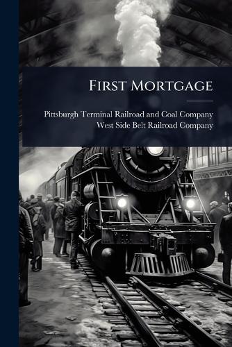 First Mortgage  by Pittsburgh Terminal Railroad and Coal at Abbey's Bookshop, 