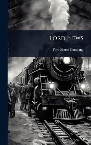 Ford News  by Ford Motor Company at Abbey's Bookshop, 