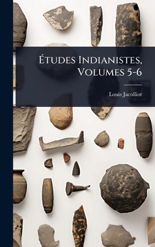 Ã&#137;tudes Indianistes, Volumes 5-6  by Louis Jacolliot at Abbey's Bookshop, 