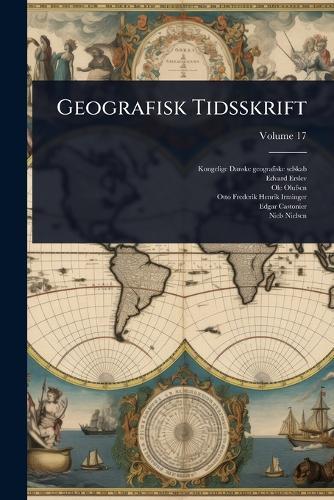 Geografisk Tidsskrift  by Kongelige Danske Geografiske Selskab at Abbey's Bookshop, 