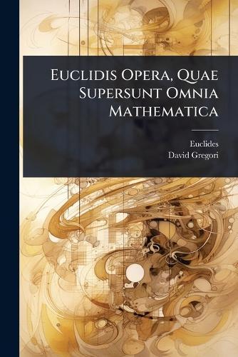 Euclidis Opera, Quae Supersunt Omnia Mathematica  by Euclides at Abbey's Bookshop, 