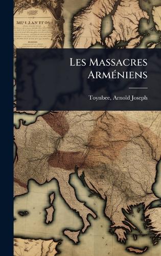 Les Massacres ArmÃ(c)niens  by Arnold Joseph 1889-1975 Toynbee at Abbey's Bookshop, 