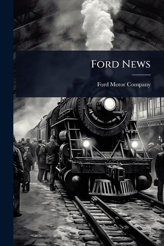 Ford News  by Ford Motor Company at Abbey's Bookshop, 
