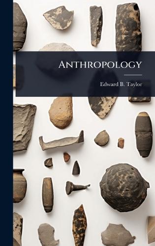 Anthropology  by Edward B Taylor at Abbey's Bookshop, 