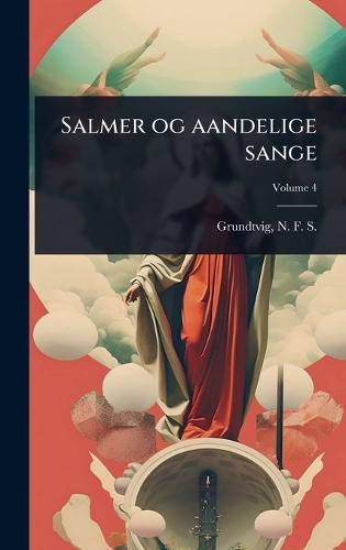 Salmer og aandelige sange  by N F S (Nicolai Frederik Grundtvig at Abbey's Bookshop, 
