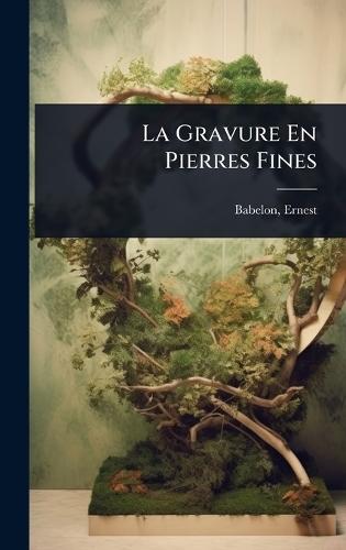 La Gravure En Pierres Fines  by Ernest Babelon at Abbey's Bookshop, 