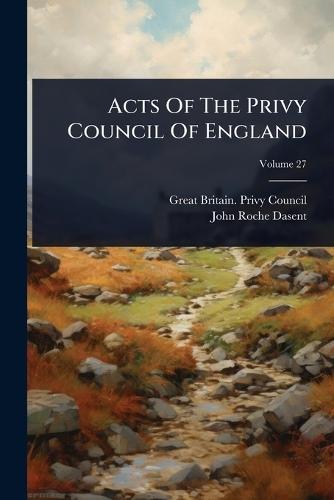 Acts Of The Privy Council Of England  by Great Britain Privy Council at Abbey's Bookshop, 
