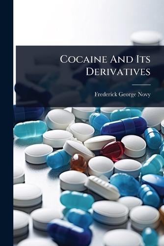 Cocaine And Its Derivatives  by Frederick George Novy at Abbey's Bookshop, 