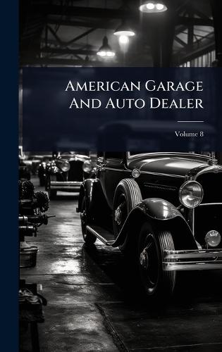 American Garage And Auto Dealer  by Anonymous at Abbey's Bookshop, 