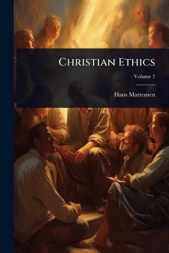 Christian Ethics  by Hans Martensen at Abbey's Bookshop, 