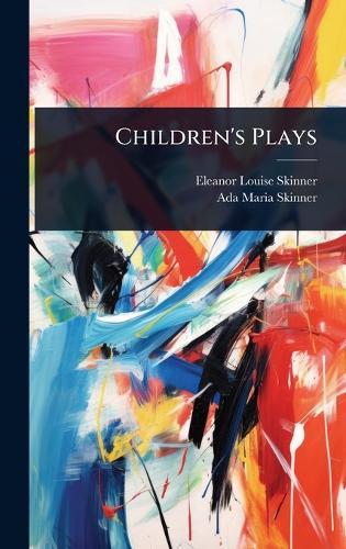 Children's Plays  by Eleanor Louise Skinner at Abbey's Bookshop, 