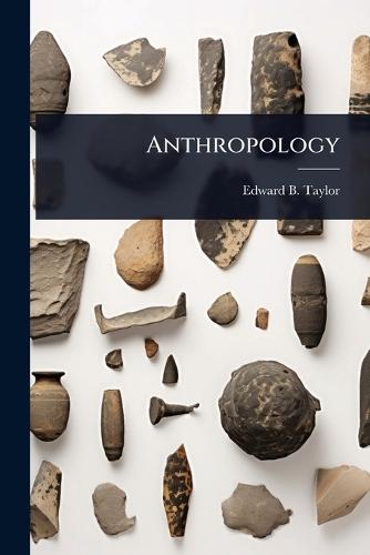 Anthropology  by Edward B Taylor at Abbey's Bookshop, 