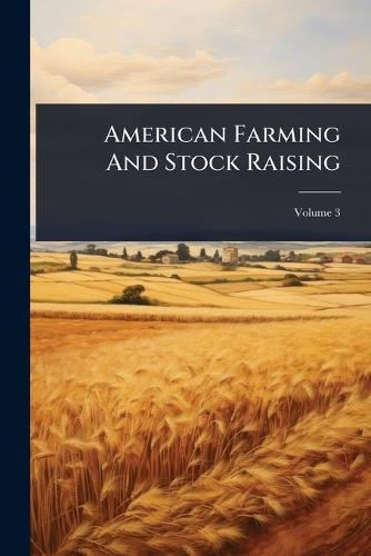 American Farming And Stock Raising  by Anonymous at Abbey's Bookshop, 