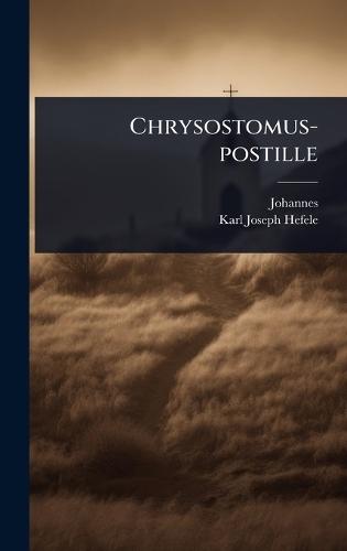 Chrysostomus-postille  by Johannes (Chrysostomus) at Abbey's Bookshop, 