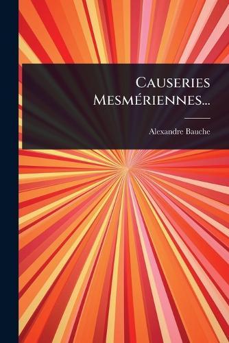 Causeries MesmÃ(c)riennes...  by Alexandre Bauche at Abbey's Bookshop, 