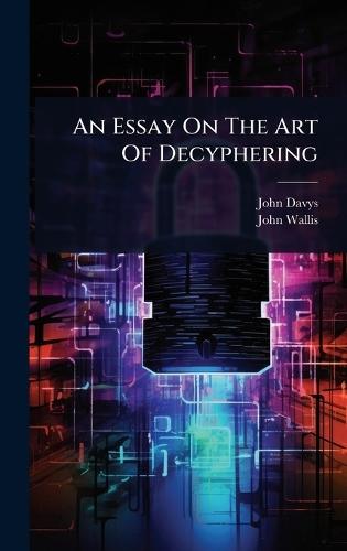 An Essay On The Art Of Decyphering  by John Davys at Abbey's Bookshop, 