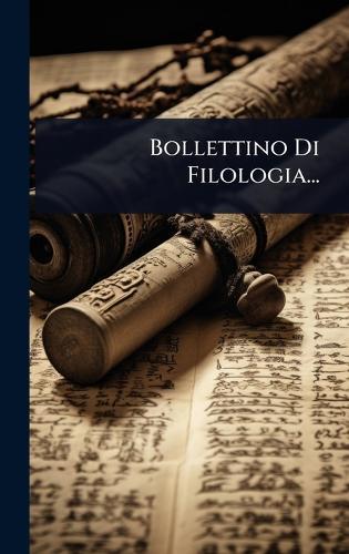 Bollettino Di Filologia...  by Anonymous at Abbey's Bookshop, 