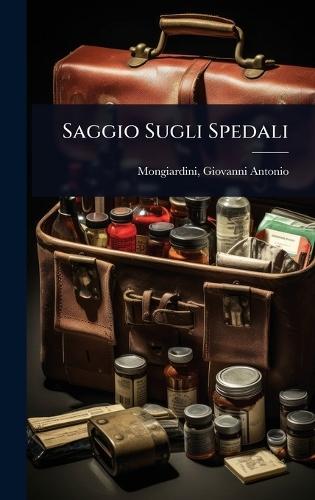 Saggio Sugli Spedali  by Mongiardini Giovanni Antonio at Abbey's Bookshop, 
